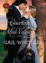 Courting Miss Vallois - Gail Whitiker