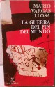 La guerra del fin del mundo - Mario Vargas Llosa