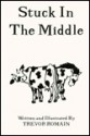 Stuck in the Middle - Trevor Romain