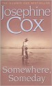 Somewhere, Someday - Josephine Cox