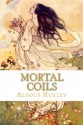 Mortal Coils - Aldous Huxley