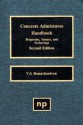 Concrete Admixtures Handbook, 2nd Ed.: Properties, Science and Technology - V.S. Ramachandran