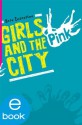 Girls and the city (German Edition) - Kate Costelloe, Anne Braun