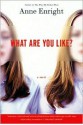 What are You Like? - Anne Enright