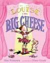 Louise the Big Cheese: Divine Diva - Elise Primavera, Diane Goode