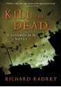 Kill the Dead - Richard Kadrey