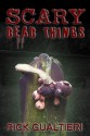 Scary Dead Things - Rick Gualtieri