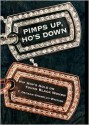 Pimps Up, Ho's Down: Hip Hop's Hold on Young Black Women - T. Denean Sharpley-Whiting