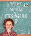 What in the World Is a Pyramid? - Anders Hanson