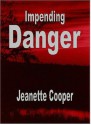 Impending Danger - Jeanette Cooper