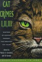 Cat Crimes I, II, and III - Ed Gorman, Carole Nelson Douglas, Kristine Kathryn Rusch, Larry Segriff, Martin H. Greenberg, Edward D. Hoch, Jon L. Breen, Jeremiah Healy, Peter Crowther, Wendi Lee, Bill Pronzini, Carolyn Wheat, Margaret Maron, Nancy Pickard, Joan Hess, Arthur Winfield Knight, Bill Cri