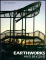 Earthworks and Beyond: Contemporary Art in the Landscape - John Beardsley