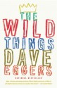 The Wild Things - Dave Eggers