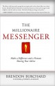 The Millionaire Messenger - Brendon Burchard