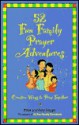 Fun Family Prayer Adventures 5 - Mike Nappa, Amy Nappa