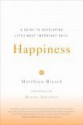 Happiness: A Guide to Developing Life's Most Important Skill - Matthieu Ricard, Daniel Goleman