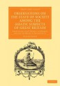 Observations on the State of Society Among the Asiatic Subjects of Great Britain: Particularly with Respect to Morals; And on the Means of Improving It - Charles Grant