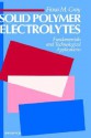 Solid Polymer Electrolytes: Fundamentals and Technological Applications - Fiona M. Gray