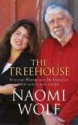 The Tree House: Eccentric Wisdom On How To Live, Love And See - Naomi Wolf