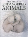 The Atlas of Endangered Animals: Wildlife Under Threat Around the World - Paula Hammond