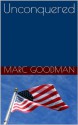 Unconquered (A J.D. McLane novel) - Marc Goodman