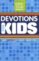 The One Year Devotions for Kids #1 (One Year Book of Devotions for Kids) - Children's Bible Hour