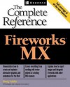 Fireworks(r) MX: The Complete Reference - Doug Sahlin, David Crowder