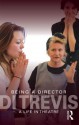 Being a Director: A Life in Theatre - Di Trevis