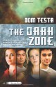 The Dark Zone: A Galahad Book - Dom Testa