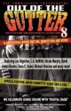 Out of the Gutter 8 - Matthew Louis, Joe Clifford, Court Merrigan, Les Edgerton, Matthew C. Funk, Jen Conley, Richie Narvaez, Todd Mohr, Dana D. Kabel, Mike Monson, Michael Bracken, David James Keaton, David Corbett, T. Fox Dunham, Chris Leek, C.S. DeWildt, Nicola Murphy, Ryan Sayles, Andrew Hi