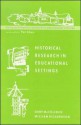 Historical Research in Educational Settings - Gary McCulloch