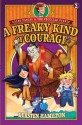 A Freaky Kind of Courage - Kersten Hamilton