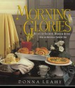 Morning Glories: Recipes for Breakfast, Brunch, and Beyond from an American Country Inn - Donna Leahy, Louis B. Wallach