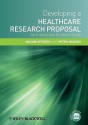 Developing a Healthcare Research Proposal: An Interactive Student Guide - Maxine Offredy, Peter Vickers