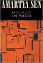 Rationality and Freedom - Amartya Sen