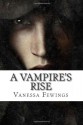 A Vampire's Rise (The Stone Masters Vampire, #1) - Vanessa Fewings