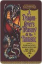 A Dragon-Lover's Treasury of the Fantastic - Margaret Weis