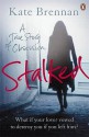 Stalked: A True Story of Obsession - Kate Brennan