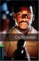 Cry Freedom (Oxford Bookworms S.) - Rowena Akinyemi, John Briley