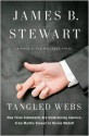 Tangled Webs: How False Statements are Undermining America: From Martha Stewart to Bernie Madoff - James B. Stewart