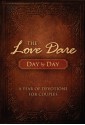 The Love Dare Day by Day: A Year of Devotions for Couples - Stephen Kendrick, Alex Kendrick