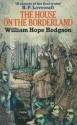 The House on the Borderland - William Hope Hodgson