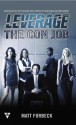 The Con Job (A Leverage Novel) - Matt Forbeck, Electric Entertainment