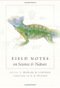 Field Notes on Science & Nature - Michael R. Canfield, George B. Schaller, Bernd Heinrich, Kenn Kaufman