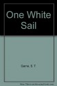 One White Sail - S.T. Garne, Lisa Etre