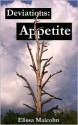 Deviations: Appetite - Elissa Malcohn