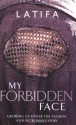 My Forbidden Face - Latifa, Lisa Appignanesi