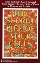 The Secret Life of Your Cells - Robert B. Stone