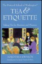 Tea & Etiquette: Taking Tea for Business and Pleasure (Capital Lifestyles) - Dorothea Johnson