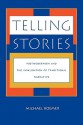 Telling Stories: Postmodernism and the Invalidation of Traditional Narrative - Michael Roemer